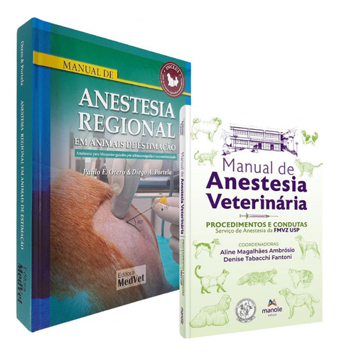 Manual De Anestesia Regional Em Animais De Etimação + Manual De Anestesia Veterinária Fmvz Usp