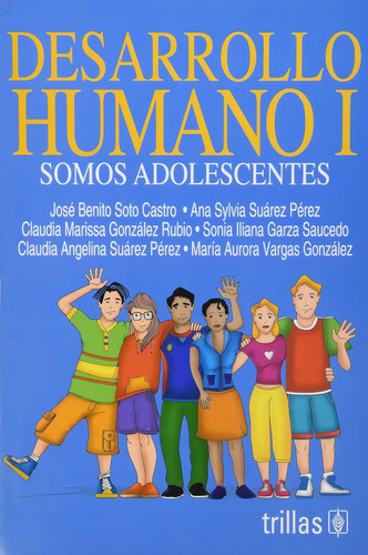 Libro Desarrollo Humano 1: Somos Adolescentes Trillas
