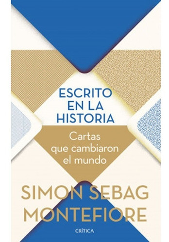 Escrito En La Historia. Simon Sebag Montefiorre