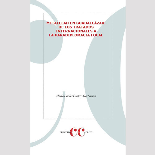 Libro Metalclad En Guadalcázar: De Los Tratados Internaciona