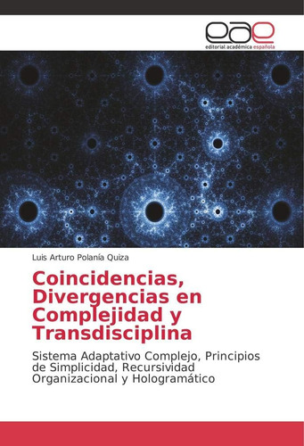 Libro: Coincidencias, Divergencias Complejidad Y Transdis