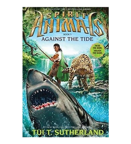 Spirit Animals: Book 5: Against The Tide