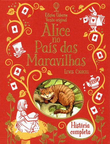 Alice no País das Maravilhas : História completa, de Usborne Publishing. Editorial USBORNE, capa dura em português, 2016