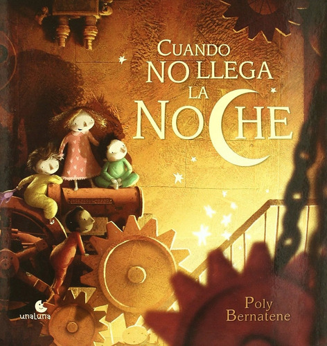 Cuando No Llega La Noche - Bernatene - Unaluna - Libro Nuevo