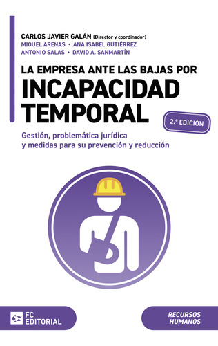 La Empresa Ante Las Bajas Por Incapacidad Temporal - Galá