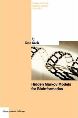 Hidden Markov Models For Bioinformatics - Timo Koski