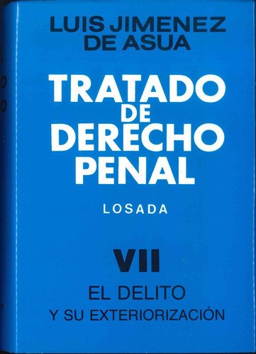 Tratado De Derecho Penal T. Vii Jimenez De Asua - Losada