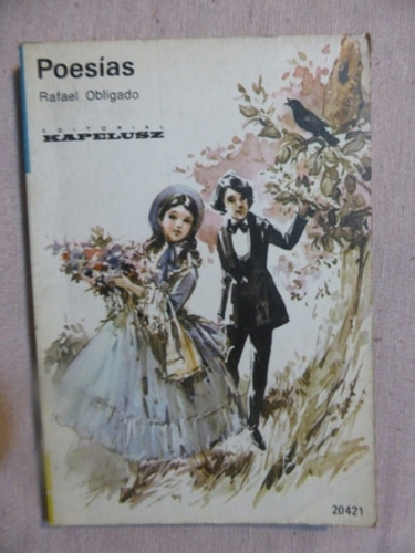 Poesias - Rafael Obligado - Kapelusz - 1965 - Impecable