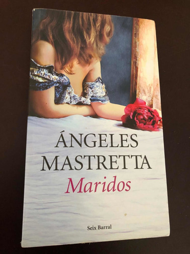 Libro Maridos - Ángeles Mastretta - Grande. Excelente Estado