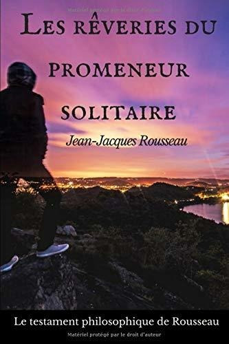 Livre : Les Reveries Du Promeneur Solitaire Le Testament...