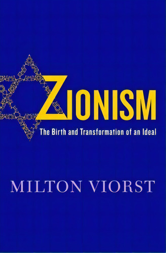 Zionism, De Milton Viorst. Editorial Thomas Dunne Books, Tapa Dura En Inglés