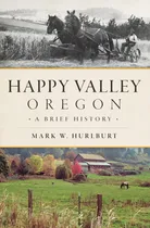 Comprar Libro: Valley, Oregon: A Brief History