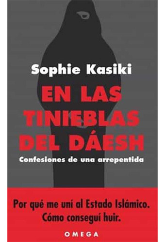 En Las Tinieblas Del Daesh, De Kasiki, S.. Editorial Omega, Tapa Blanda En Español