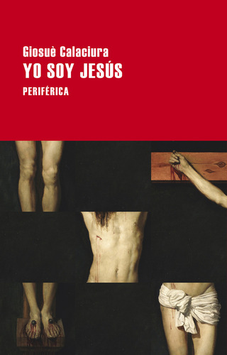 Yo Soy Jesus, De Calaciura, Giosuè. Editorial Periférica, Tapa Blanda En Español, 2022
