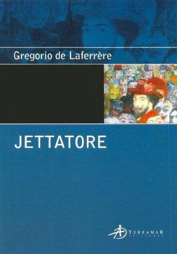 Jettatore, De De Laferrere, Gregorio. Editorial Terramar En Español