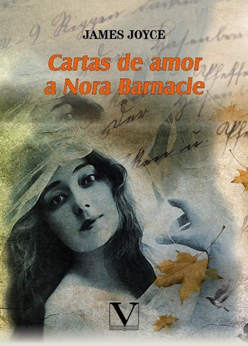 Cartas De Amor A Nora Barnacle - Joyce, James