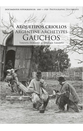 Arquetipos Criollos- Gauchos (bilingue) - Donadio, Teresita