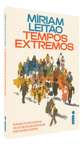 Tempos Extremos: Edição Comemorativa Do Romance, De Míriam Leitão. Sem Série, Vol. 1. Editorial Intrínseca, Capa Mole, Edição Impressa Em Português, 2024