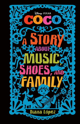 Coco: A Story About Music,shoes, And Family - Disney - Lop 