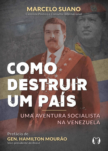 Como Destruir Um País: Uma Aventura Socialista Na Venezuela, De Suano, Marcelo., Vol. 1. Editora Citadel, Capa Mole Em Português, 2019