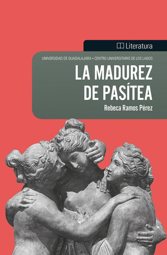 La Madurez De Pasitea, De Rebeca Ramos Pérez. Editorial Mexico-silu, Tapa Blanda, Edición 2018 En Español