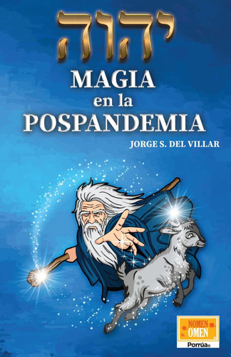 Magia en la pospandemia: No, de Villar, Jorge S. Del., vol. 1. Editorial Porrua, tapa pasta blanda, edición 1 en español, 2022