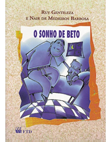 Livro O Sonho De Beto - Ruy Gentileza E  Nair De Medeiros Barbosa [1997]