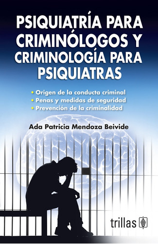 Psiquiatría Para Criminólgos - Mendoza - Trillas