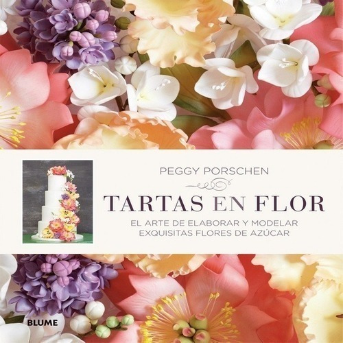 Libro - Tartas En Flor - Peggy Porschen