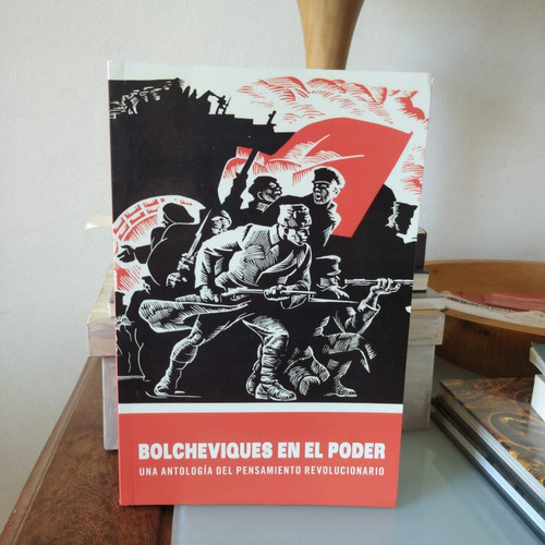 Bolcheviques En El Poder-lenin, Stalin, Trotski Y Ots