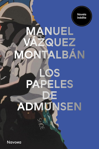 Libro Los Papeles De Admunsen Manuel Vázquez Navona
