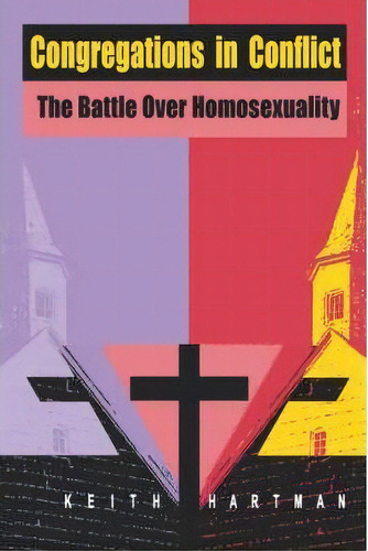 Congregations In Conflict, De Keith Hartman. Editorial Rutgers University Press, Tapa Blanda En Inglés