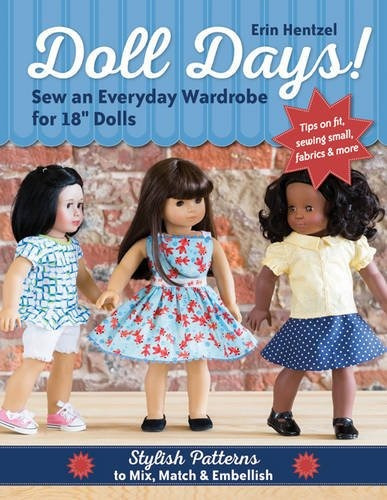 Doll Days! Sew An Everyday Wardrobe For 18 Dolls Stylish Pat