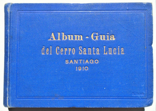 Santa Lucia Álbum Guía 1910 Vistas Fotos