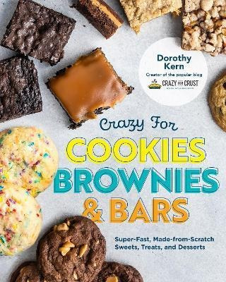 Libro Crazy For Cookies, Brownies, And Bars : Super-fast,...
