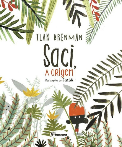 Saci: A Origem - 02ed/21, De Brenman, Ilan. Editora Moderna Em Português