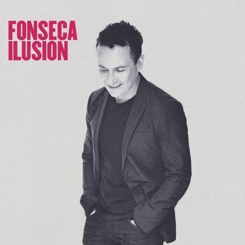 Cd Fonseca - Ilusión ¡nuevo Y Sellado!