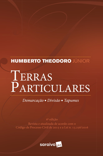 Terras particulares - 6ª edição de 2018: Demarcação, divisão, tapumes, de Theodoro Júnior, Humberto. Editora Saraiva Educação S. A., capa mole em português, 2018