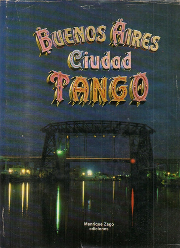 Buenos Aires Ciudad Tango - Manrique Zago