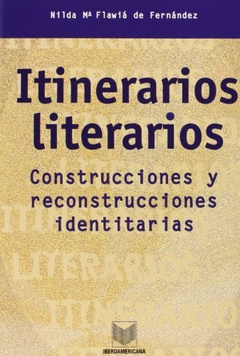 Itinerarios Literarios, Flawia Fernández, Iberoamericana 