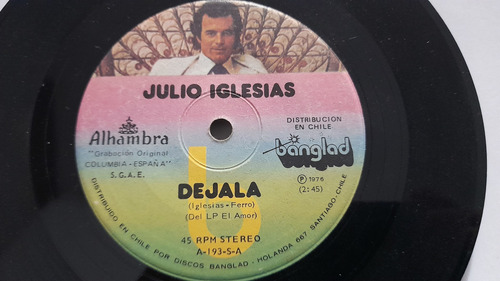 Vinilo Single De Julio Iglesias Dejala (c131