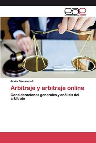 Libro: Arbitraje Y Arbitraje Online: Consideraciones Y Del