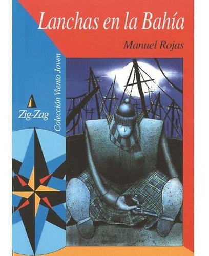 Lanchas En La Bahia de Manuel Rojas Editorial Zig-zag