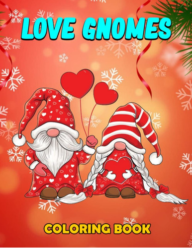 Libro: Love Gnomes Coloring Book: Wonderful Collection Of Pa