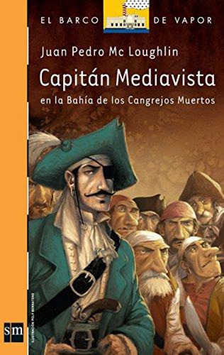 Capitán Mediavista Y La Bahía De Los Cangrejos Muertos - Jua