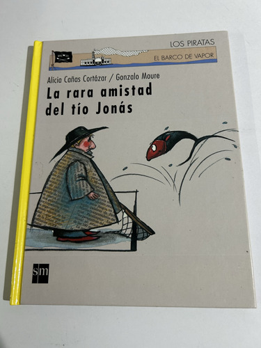 Libro La Rara Amistad Del Tió Jonás - Barco De Vapor