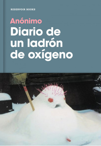 Diario De Un Ladrón De Oxígeno Anonimo Reservoir Books