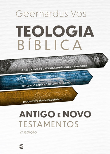 Teologia Bíblica Antigo E Novo Testamento Geerhardus Vos, De Geerhardus Vos. Editora Cultura Cristã, Capa Mole Em Português, 2010