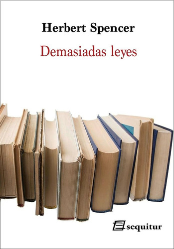 Libro Demasiadas Leyes - Spencer, Herbert