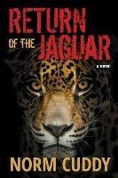 Return Of The Jaguar - Norm Cuddy